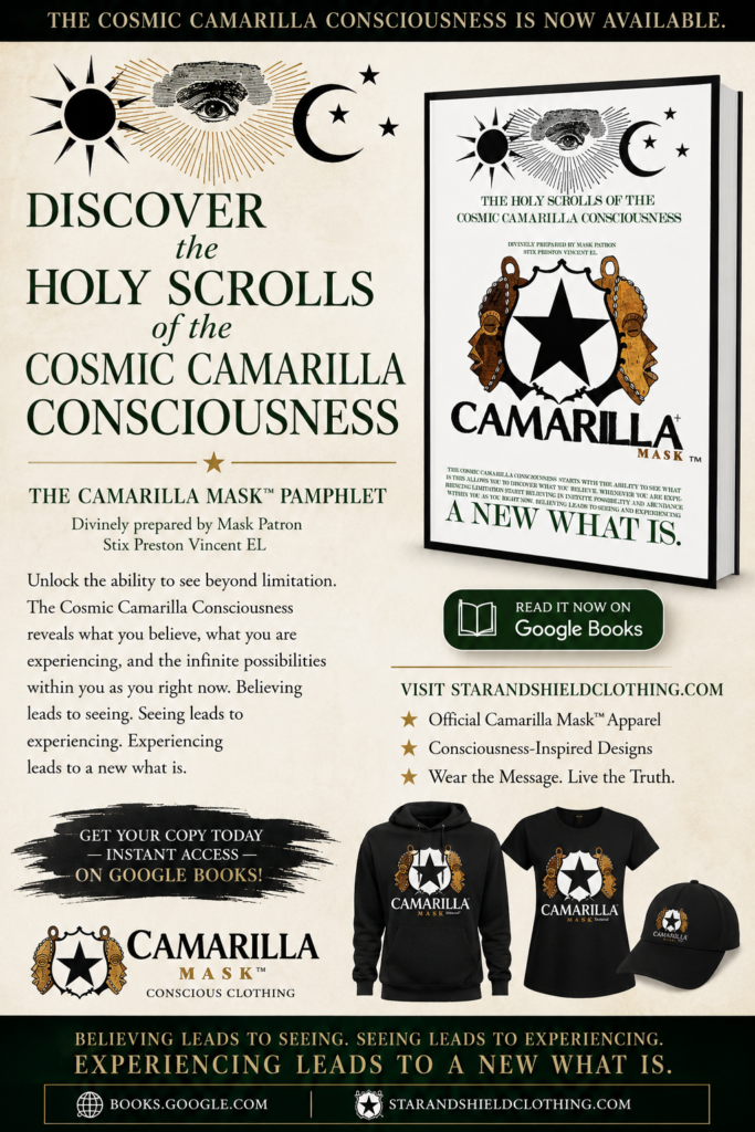 The Holy Scolls of the Cosmic Camarilla Mask™️ Consciousness